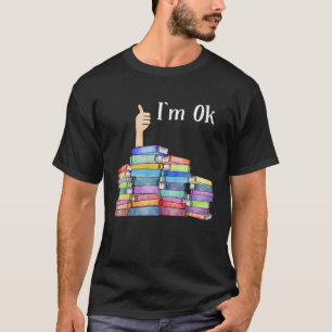 Reading Book Lovers I'm Ok National Book Lovers Da T-Shirt