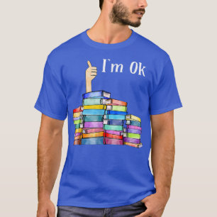 Reading Book Lovers I'm Ok National Book Lovers Da T-Shirt