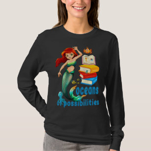 Reading Books 2022 Mermaid Oceans Of Possibilities T-Shirt