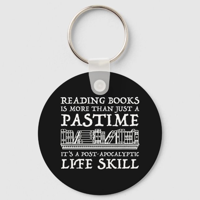Reading Books Is More Than Just A Pastime Keychain (Front)