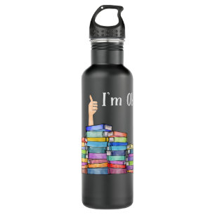 Reading Books Librarian Reader Nerd I'm Ok Teacher 710 Ml Water Bottle