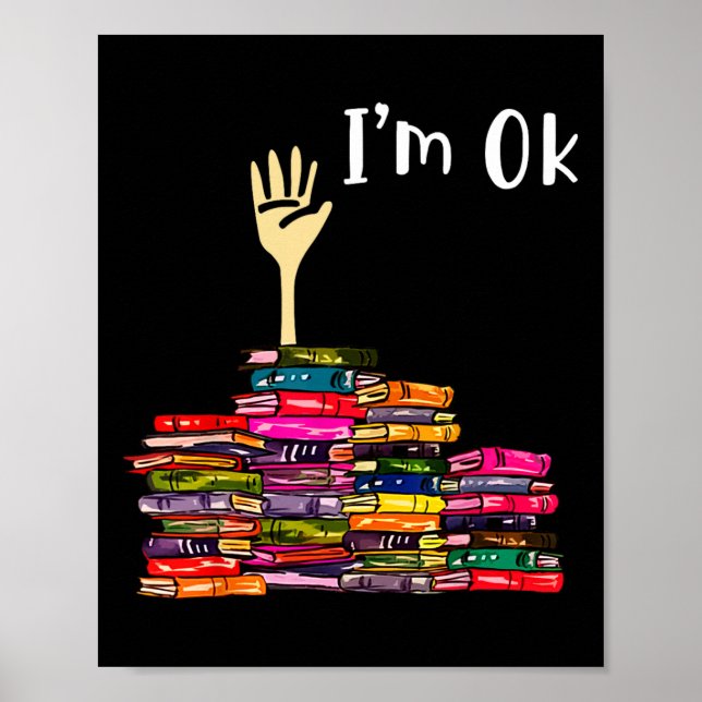 Reading Books Librarian Reader Nerd I'm Ok Teacher Poster (Front)