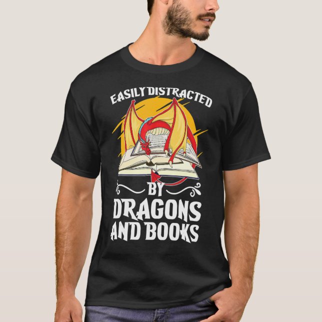 Reading Bookworm Easily Distracted By Dragons And  T-Shirt (Front)