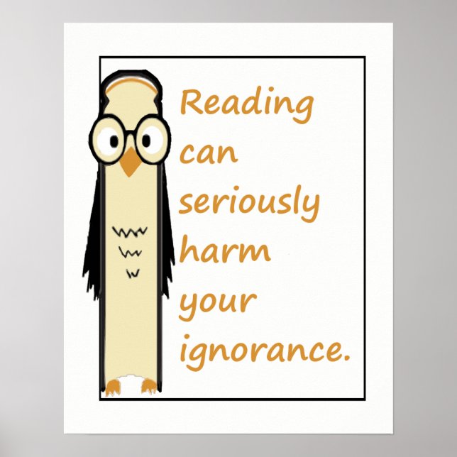 Reading can Harm Ignorance Wise Owl Book Quote Poster (Front)