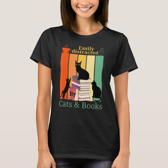 Reading Cat  Easily Distracted By Black Cat And Bo T-Shirt (Front)