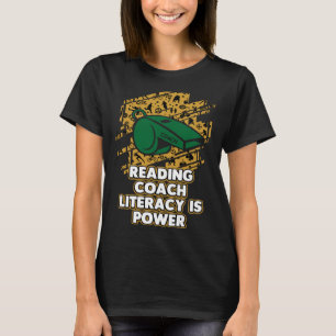 Reading Coach Literacy Is Power Book Reader Saying T-Shirt