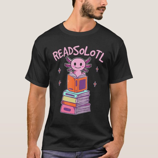 Reading Funny Fish Books Lizard Readsolotl Read Bo T-Shirt (Front)