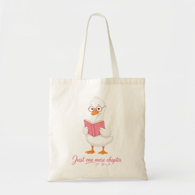 Reading Goose with Glasses "Just one more chapter" Tote Bag (Front)