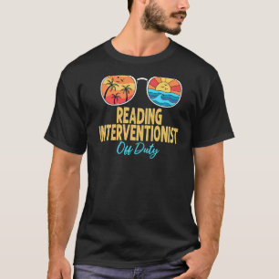 Reading Interventionist Off Duty Happy Last Day Of T-Shirt