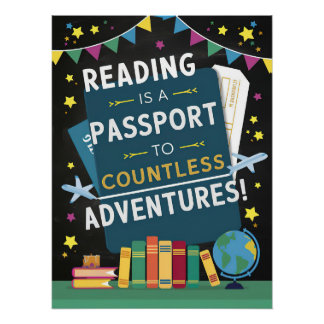 Reading is a Passport to Countless Adventures Poster
