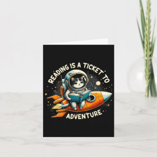 Reading Is A Ticket To Adventure Astronaut Cat Cat Card