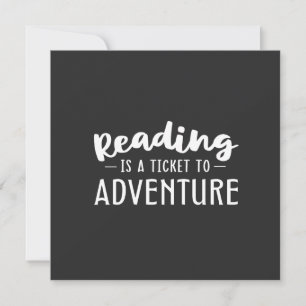 Reading Is A Ticket To Adventure Card