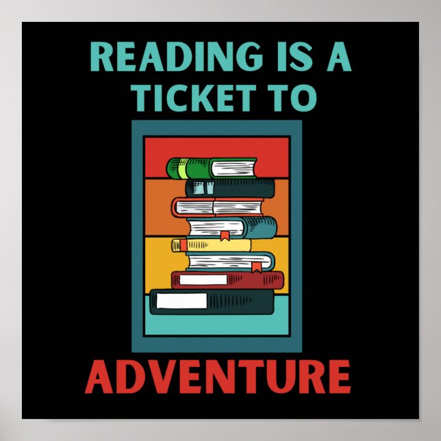 READING IS A TICKET TO ADVENTURE POSTER (Front)