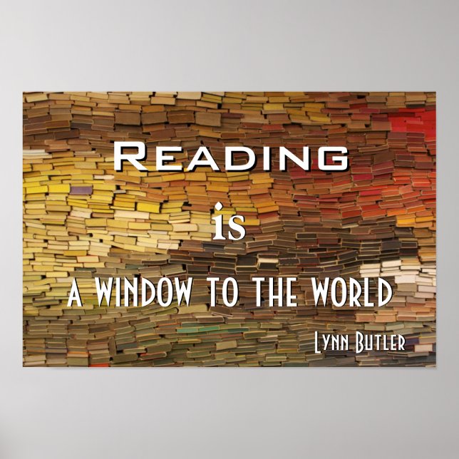 Reading is A Window To The World Photo Poster Prin (Front)