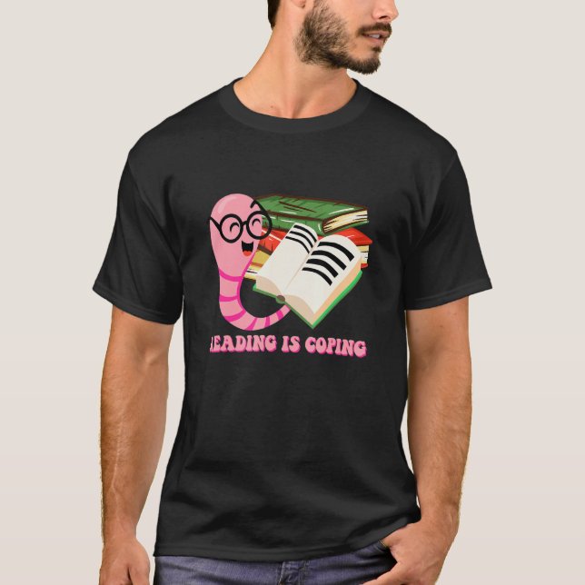Reading Is Coping Introvert Bookworm Antisocial Bo T-Shirt (Front)