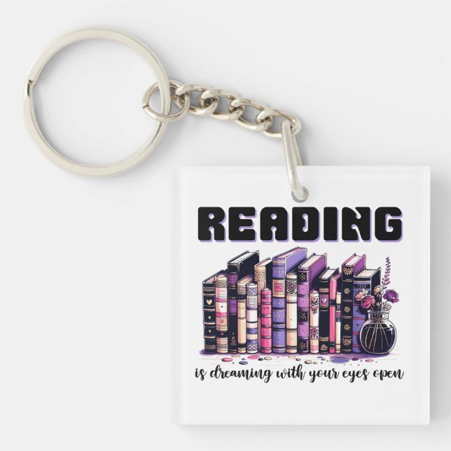Reading is dreaming with your eyes open keychain (Front)