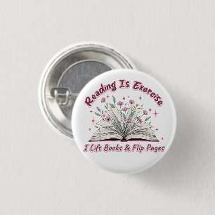 Reading Is Exercise....  1 Inch Round Button