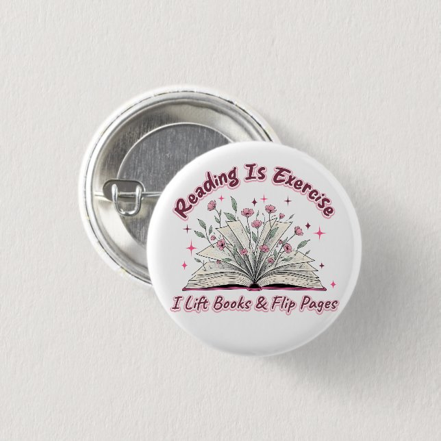 Reading Is Exercise....  1 Inch Round Button (Front & Back)