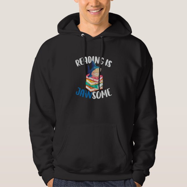 Reading is Jawsome Shark For Classroom Teacher Hoodie (Front)