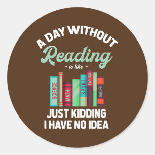 Reading is Like Bookworm Novel Bookish  Classic Round Sticker