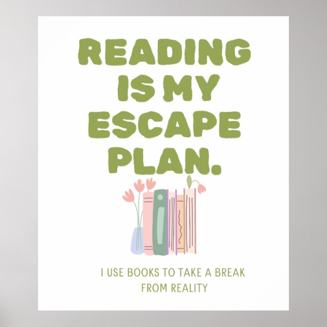Reading is My Escape Plan - Cozy Book Lover's Desi Poster (Front)