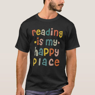 Reading is My Happy Place Book Nerd  Reading Vinta T-Shirt