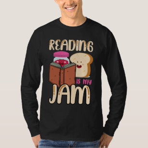 Reading Is My Jam Funny I Love to Read Books Gift T-Shirt