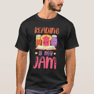 Reading Is My Jam Funny I Love To Read Books Readi T-Shirt