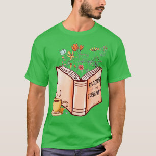 Reading Is My Therapy Quote Booklovers Reading Fun T-Shirt