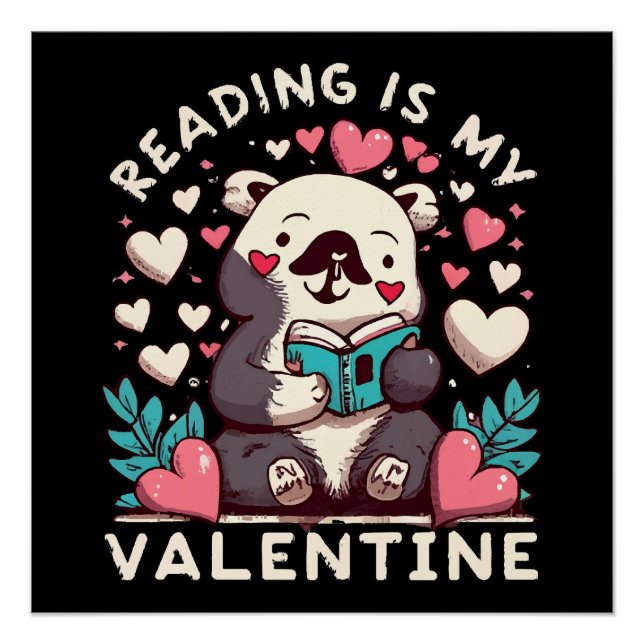 Reading Is My Valentine Poster (Front)
