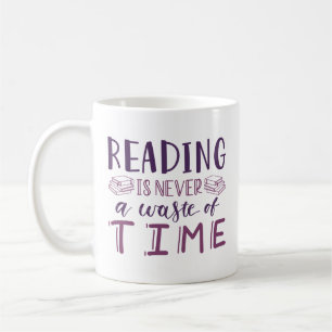 Reading Is Never A Waste Of Time Coffee Mug