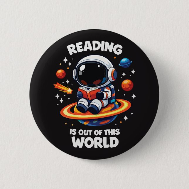 Reading is out of this world 2 inch round button (Front)