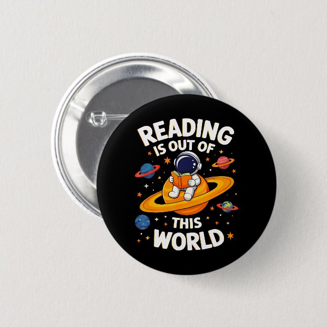 Reading Is Out Of This World 2 Inch Round Button (Front & Back)