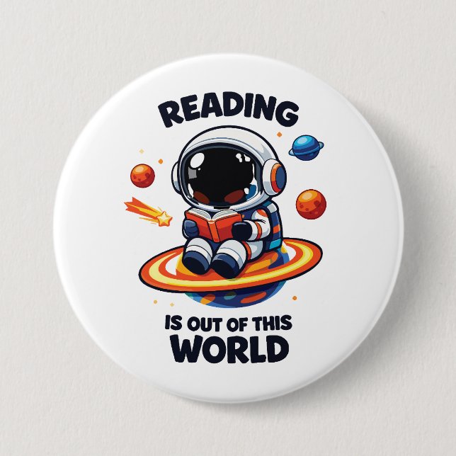 Reading is out of this world 3 inch round button (Front)