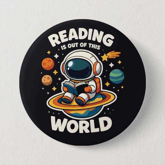Reading is out of this world 3 inch round button (Front)