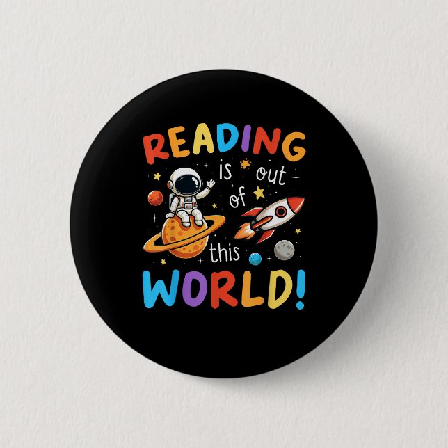 Reading Is Out Of This World Space 2 Inch Round Button (Front)