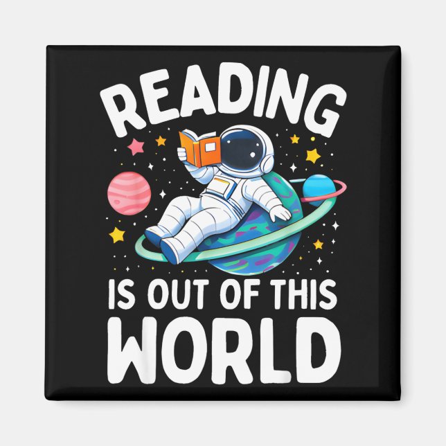 Reading is out of this world space astronaut magnet (Front)
