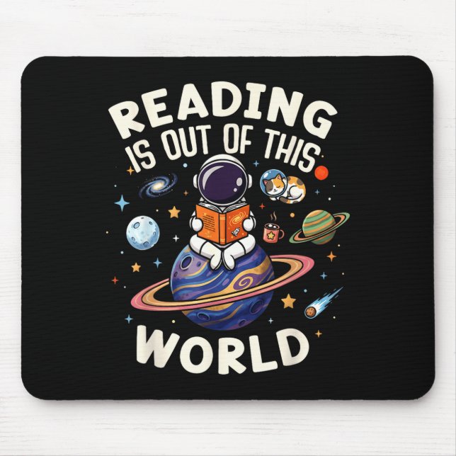 Reading is out of this world space funny books mouse pad (Front)