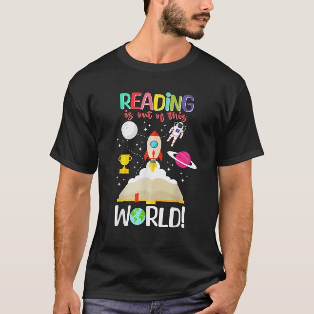 Reading is Out of This World Spaceship Astronaut B T-Shirt (Front)
