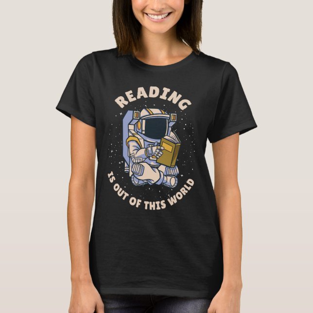 Reading Is Out Of This World T-Shirt (Front)