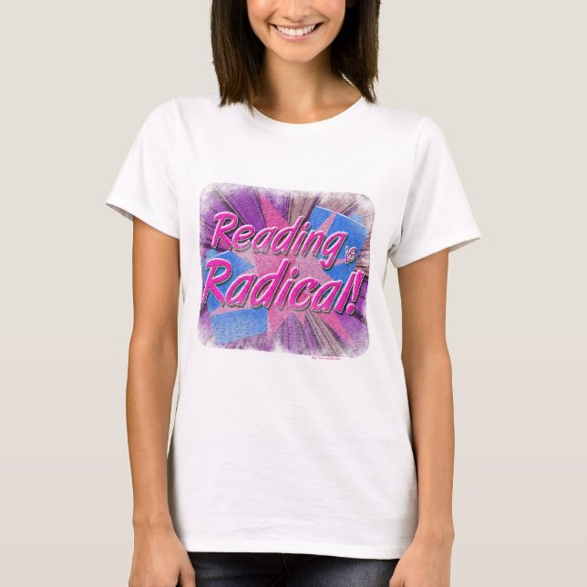 Reading Is Radical Retro Bookworm Slogan T-Shirt (Front)