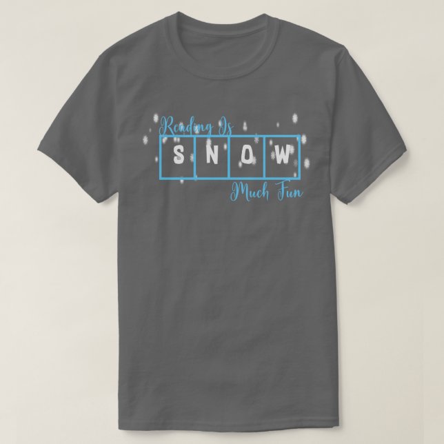 Reading Is Snow Much Fun Science of Reading T-Shirt (Design Front)