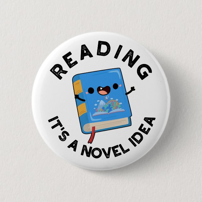 Reading It's A Novel Idea Funny Book Pun  2 Inch Round Button (Front)