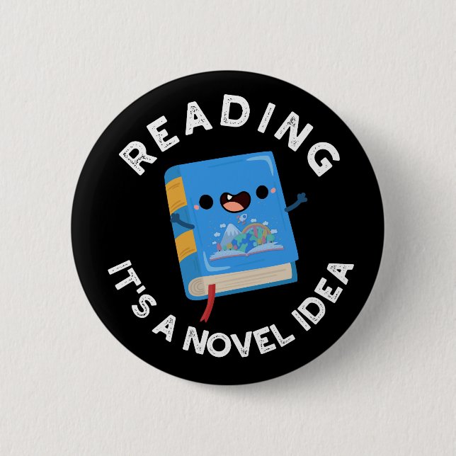 Reading It's A Novel Idea Funny Book Pun Dark BG 2 Inch Round Button (Front)