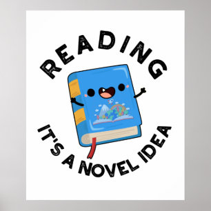 Reading It's A Novel Idea Funny Book Pun Poster