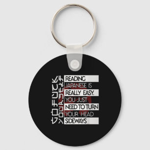 Reading Japanese Is Easy Turn Head Sideways Funny Keychain