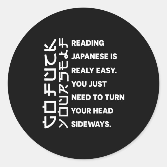 Reading Japanese Is Really Easy Shirt Student Quot Classic Round Sticker (Front)