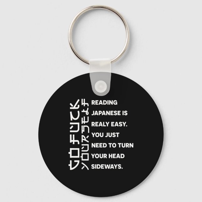 Reading Japanese Is Really Easy Shirt Student Quot Keychain (Front)