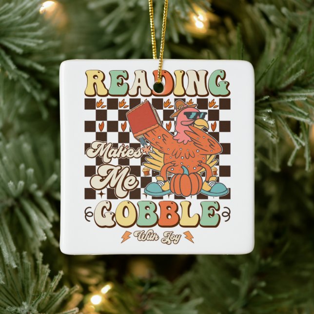 Reading Makes Me Gobble With Joy Thanksgiving Cool Ceramic Ornament (Tree)