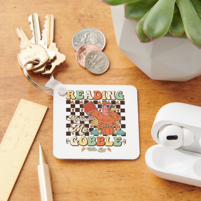 Reading Makes Me Gobble With Joy Thanksgiving Cool Keychain (Desk)